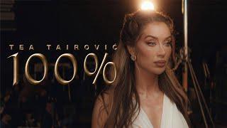 Tea Tairovic - 100% Official Video