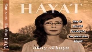 İlkay Akkaya - Haydi     Albüm Hayat