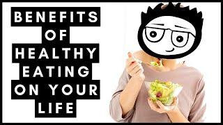 10 Amazing Benefits Of Healthy Eating On Your Life