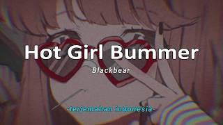 Hot Girl Bummer - Blackbear Lirik Arti Terjemahan Indonesia Lyrics Video