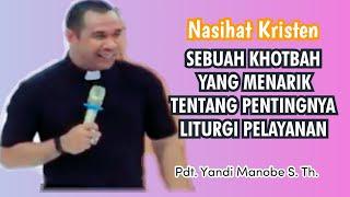 PENGELOLAAN DAN PELAYANAN GEREJA _ PDT. YANDI MANOBE S.TH_ KHOTBAH KRISTEN.