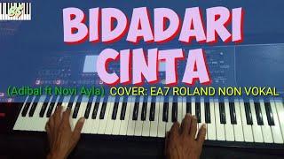 BIDADARI CINTA  Adibal feat Novi Ayla  - COVER  Ea7 Roland Tanpa Vokal