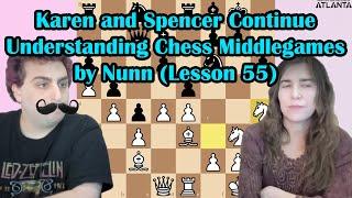 Tuesday Spencer teaches Nunns Closed Ruy Lopez Structure from Understanding Chess Middlegames