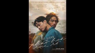 CHỜ NGƯỜI NƠI PHÁO HOA RỰC RỠ  OFFICIAL TRAILER  DỰ KIẾN KHỞI CHIẾU 28.06.2024