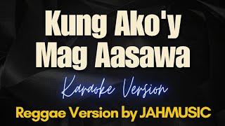 Kung Akoy Mag Aasawa - Reggae Version by JAHMUSIC Karaoke