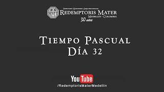 Tiempo Pascual Dia 32