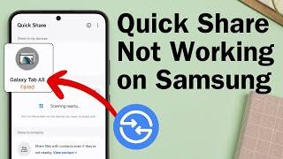 FIXED Quick Share Not Working or Failing on Samsung Phone