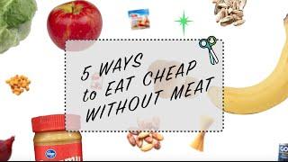 5 Ways To Eat Cheap Without Meat