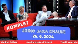 Celý díl - Show Jana Krause 26. 6. 2024