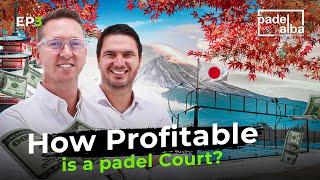 Padel Alba Channel - Episode 3 How profitable is a Padel Court? And the emerging markets.