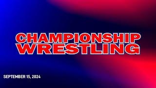 UWN Championship Wrestling    9.15.24