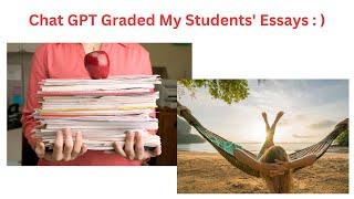 Can Chat GPT Grade Essays? The Results Are In