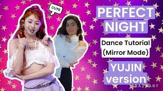 LE SSERAFIM Perfect Night - Dance Tutorial YUJIN version