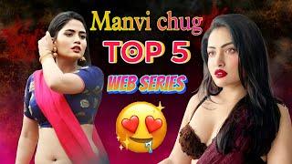 Manvi Chug TOP 5 Web Series Name  Manvi Chug top 5 hot web series name list