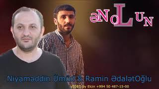 Niyameddin ümid ramin ədələtoglu sən oldun aşk mahnısı