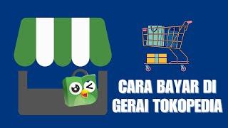 Cara Belanja di Tokopedia Bayar di Gerai Tokopedia