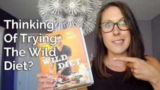 Is The Wild Diet Right For You? My Experience.