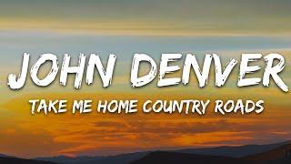 John Denver - Take Me Home Country Roads Lyrics
