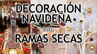 DECORACIÓN NAVIDEÑA CON RAMAS SECAS  En Casa con La Tía Milly