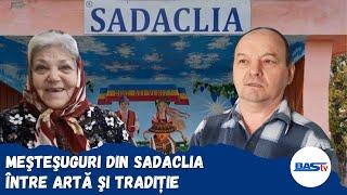 Mâini de Aur Meşteşuguri din Sadaclia între artă şi tradiție