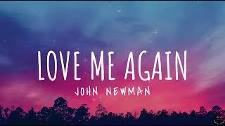 John Newman - Love Me Again Lyrics 1 Hour