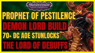 PF WotR - PROPHET OF PESTILENCE Build 70+ DC AoE CC STUNLOCKS - THE LORD OF DEBUFFS