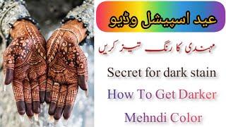 How To Get Darker Mehndi colorSecret for dark stainEid Special