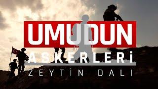 Umudun Askerleri Zeytin Dalı Belgeseli