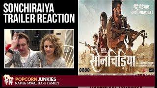 Sonchiriya Trailer - Nadia Sawalha & Family Reaction