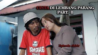 FILM MAKASSAR  CINTA DI LEMBANG PARANG Part . 2  Akhir