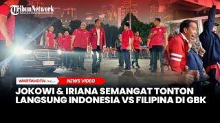Jokowi dan Iriana Penuh Semangat Tonton Langsung Timnas Indonesia Vs Filipina di GBK