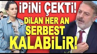 Dilan Polat avukatı Hüseyin Kayanın ipini çekti Artık işler hızlanır her  an serbest kalabilir