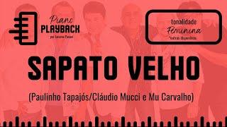 Piano Playback de Sapato Velho P.Tapajos Mu CarvalhoClaudio MucciI Tonalidade Feminina A