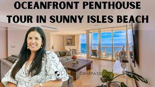 Oceanfront Penthouse Tour  19333 Collins Ave PH 6 Sunny Isles Beach FL