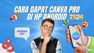 CARA MENDAPATKAN AKUN CANVA PRO DI HP TERBARU 2024 - canva pro