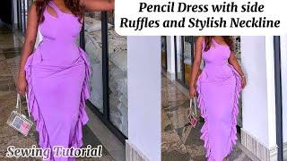 How to Cut and Sew a Stylish One Shoulder Pencil Gown With Side Ruffles.