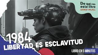 1984 de GEORGE ORWELL en 5 minutos  Tiranía del poder control total y propaganda