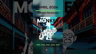 MONKEY CHINESE HOROSCOPE APRIL 2024  Monthly Astrology Prediction