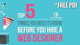 Top 5 Things You Need to Know Before You Hire a Web Designer