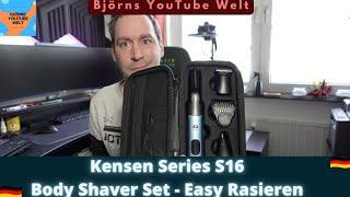 Kensen Series S16 Body Shaver Set  Körper Rasierer Set - Deutsch Test und Unboxing