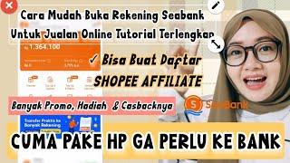 TERNYATA BEGINI CARANYA BUKA REKENING DI SEABANK. BISA UNTUK JUALAN DI SHOPEE & SHOPEE AFFILIATE