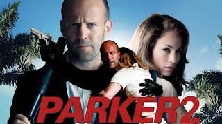 Parker 2 2024 Movie  Jason Statham Jennifer Lopez Michael C  Review And Facts