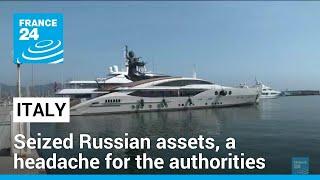 €2.3 billion of seized Russian assets a headache for Italian authorities • FRANCE 24 English