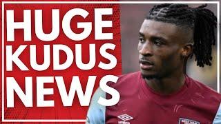 HUGE KUDUS NEWS  RELEASE CLAUSE  WEST HAM NEWS