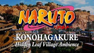 Konohagakure  Hidden Leaf Village Ambience Relaxing Naruto Music to Study Relax & Sleep