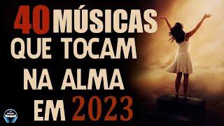 Louvores e Adoração 2023 - As Melhores Músicas Gospel Mais Tocadas -top 40 Hinos musicas evangélicos