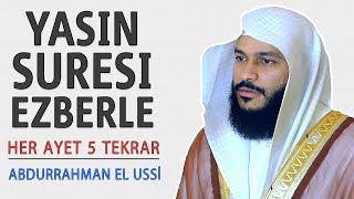 Yasin suresi ezberle her ayet 5 tekrar Abdurrahman el Ussi