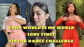 YOUR WORLD IS MY WORLD ONE TIME TIKTOK DANCE CHALLENGE 2021  TIKTOK VIDEOS #ONETIME #TIKTOKVIDEO