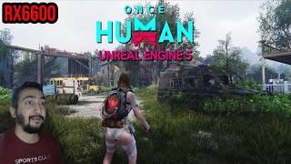 Once Human  RX 6600 + Ryzen 5 3600  All Settings 1080P  Performance Test