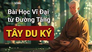 15 bài học vĩ đại từ Đường Tăng trong Tây Du Ký